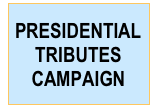 PRESIDENTIAL TRIBUTES CAMPAIGN